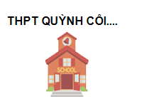 TRUNG TÂM Trường THPT Quỳnh Côi....